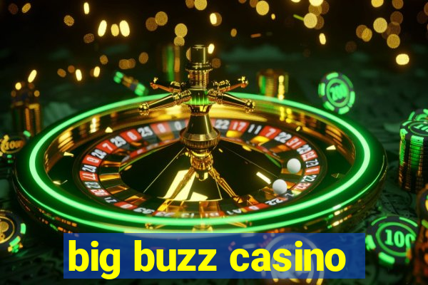 big buzz casino